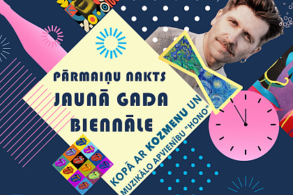 Pārmaiņu nakts / Jaunā gada biennāle" Jaunolainē kopā ar Kozmenu un muzikālo apvienību "HONO"!