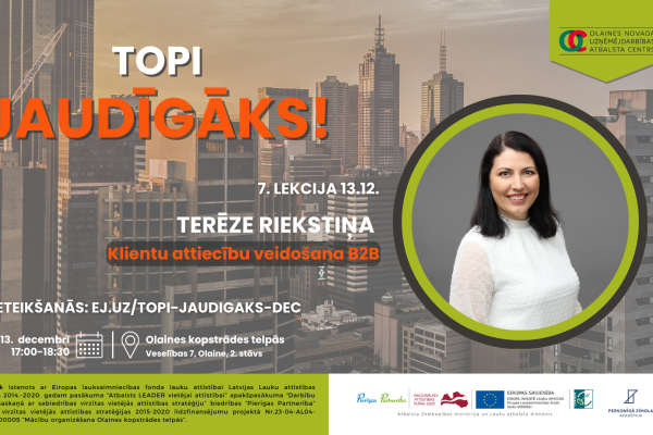 Apmācību "Topi jaudīgāks!" lekcija "Klientu attiecību veidošana B2B"