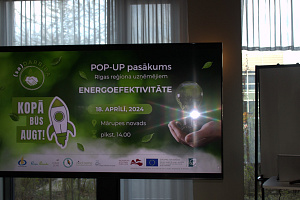 Rīgas reģiona uzņēmēji POP-UP pasākumā iepazīst energoefektivitātes risinājumus