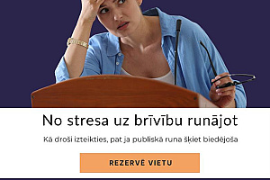 Vebinārs “No stresa uz brīvību runājot: Kā droši izteikties, pat ja publiskā runa šķiet biedējoša”