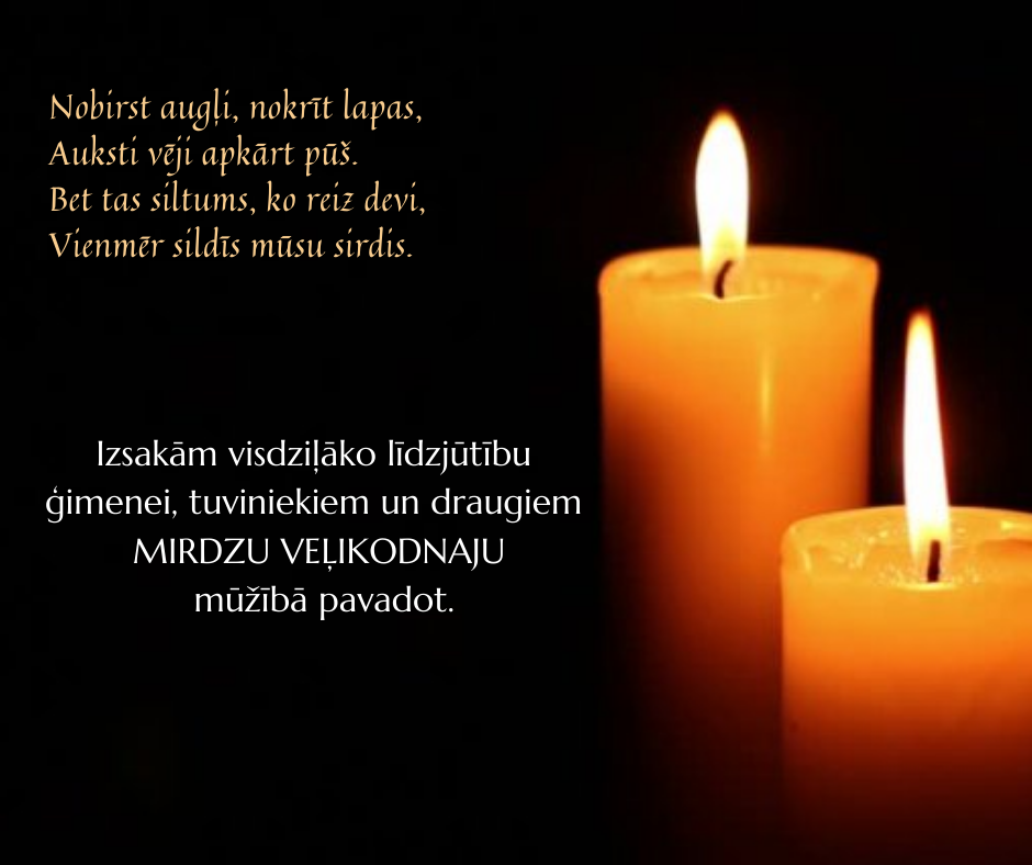 Līdzjūtība Mirdzas Veļikodnajas ģimenei, tuviniekiem un radiem