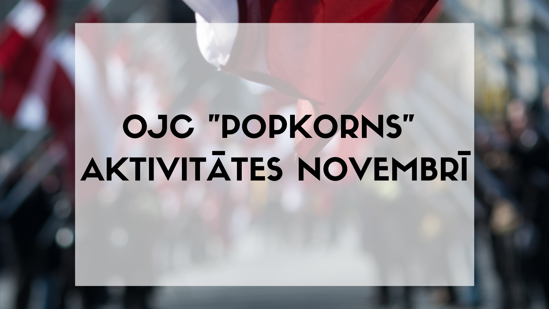 Olaines Jauniešu centra "Popkorns" novembra pasākumi