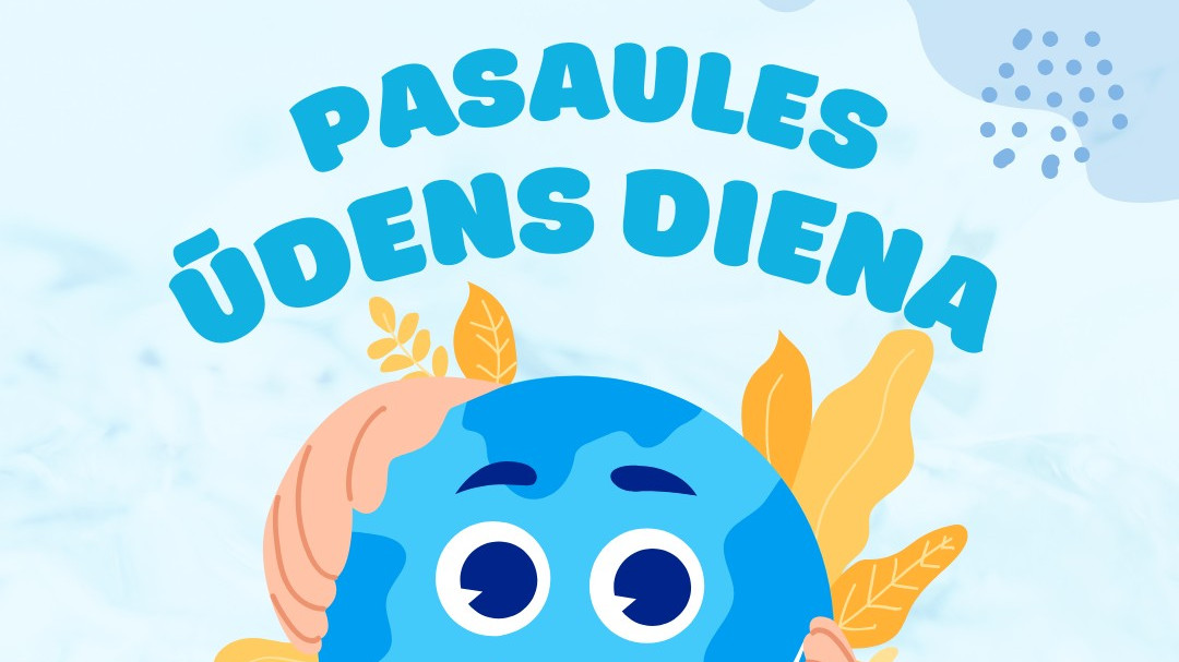 Šodien, 22.martā Pasaules ūdens diena