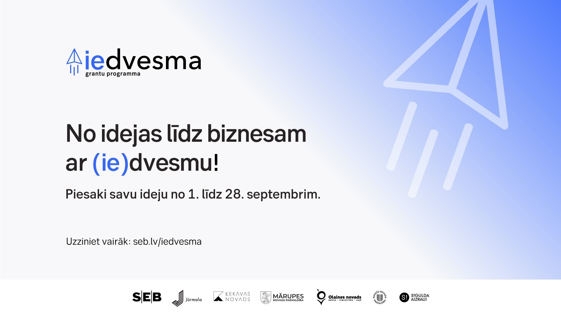 Īsteno savu biznesa ideju ar grantu konkursa (ie)dvesma atbalstu