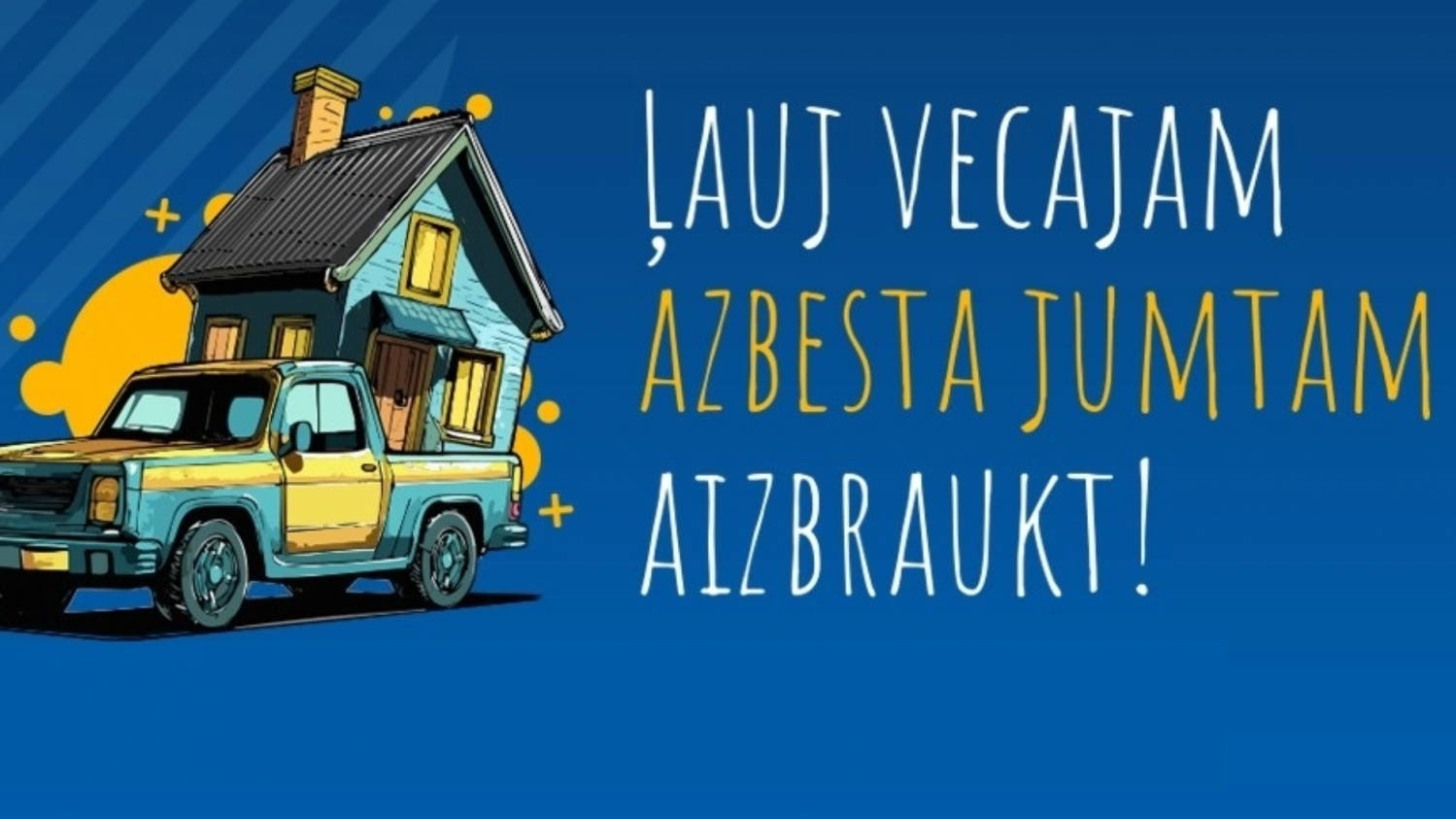 Azbestu saturošā šīfera nodošanai var pieteikties arī Latvijas Goda ģimenes apliecības turētāji