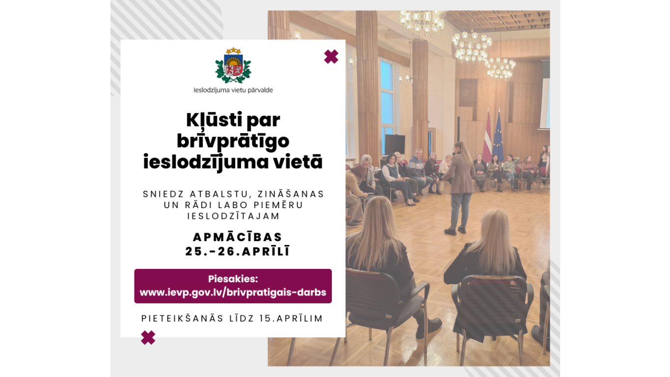 Ieslodzījuma vietas – atvērtas brīvprātīgajam darbam