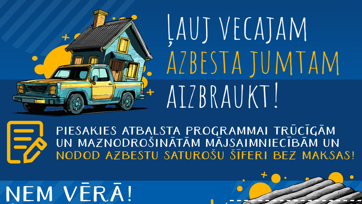 Trūcīgas un maznodrošinātas mājsaimniecības azbestu saturošu šīferi var nodot bez maksas