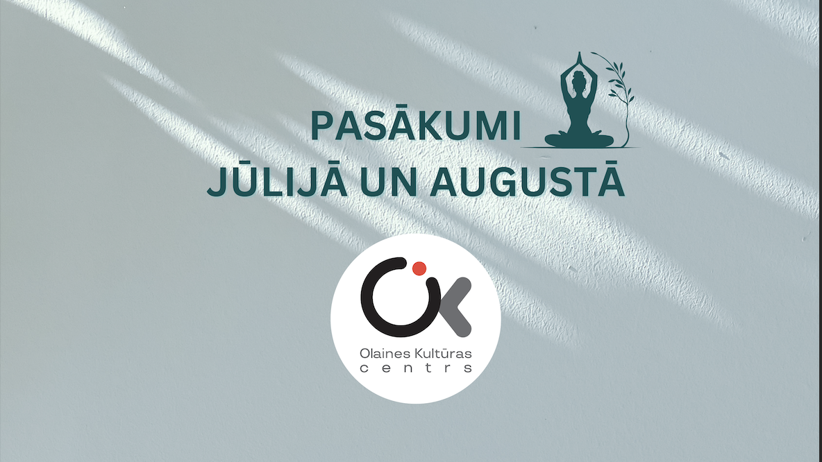 Pasākumi jūlijā un augustā!