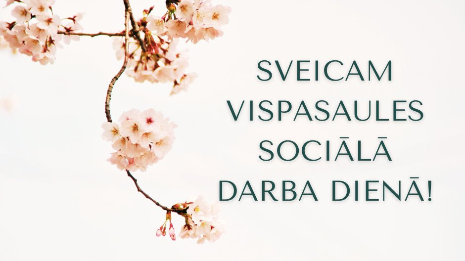 Sveicam Vispasaules sociālā darba dienā