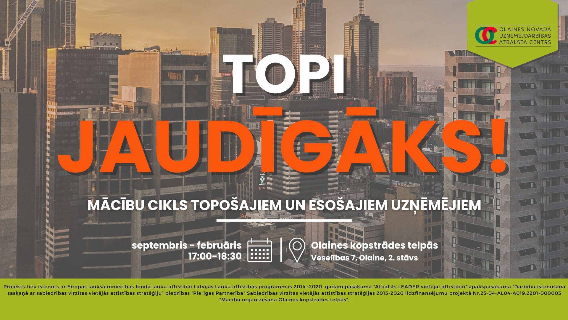 Septembrī uzsāksim apmācību projektu “Topi jaudīgāks!”