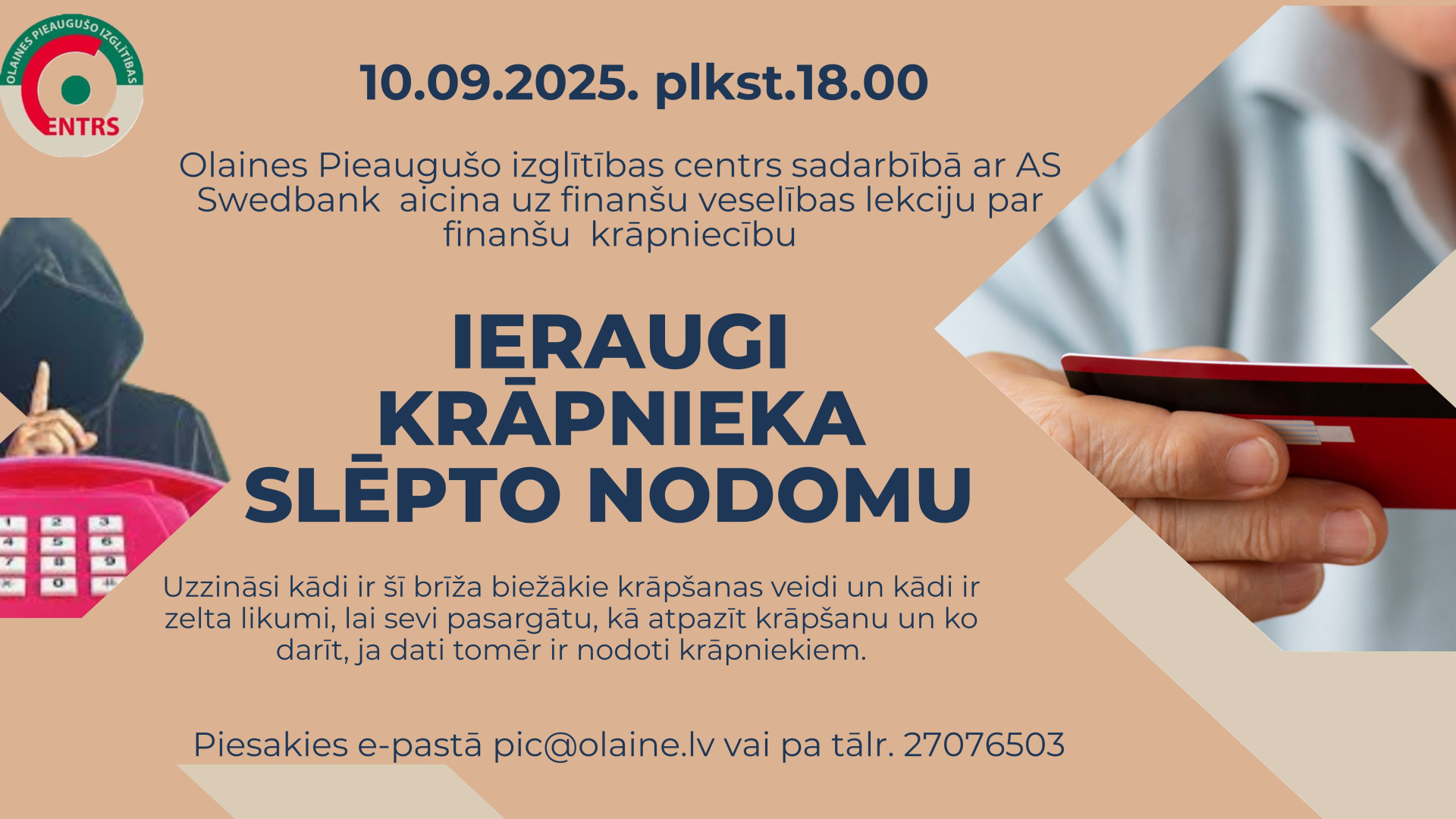Lekcija par finanšu krāpniecību  “Ieraugi krāpnieka slēpto nodomu”
